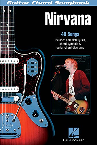 Nirvana: Guitar Chord Songbook. 40 Songs (Guitar Chord Songbooks) von HAL LEONARD