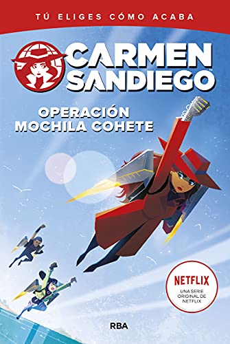 Carmen Sandiego 2 - Operación mochila-cohete: Tú eliges cómo acaba (Ficción Kids, Band 2)