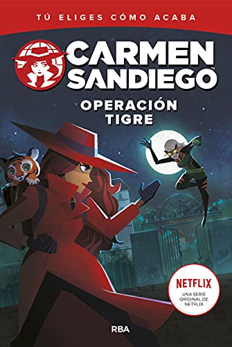 Carmen Sandiego 3 - Operación tigre: Tú eliges cómo acaba (Ficción Kids, Band 3)