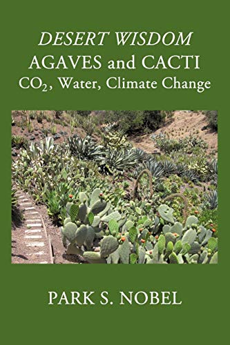 Desert Wisdom/Agaves And Cacti:: Co2, Water, Climate Change
