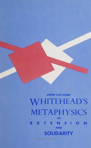 Whitehead's Metaphysics of Extension and Solidarity (SUNY Series in Philosophy) von State University of New York Press