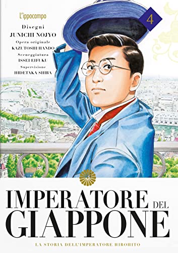 Imperatore del Giappone. La storia dell'Imperatore Hirohito (Vol. 4)