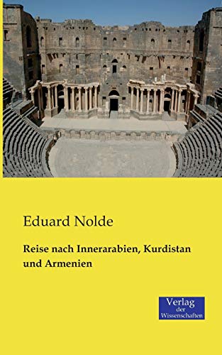 Reise nach Innerarabien, Kurdistan und Armenien von Vero Verlag