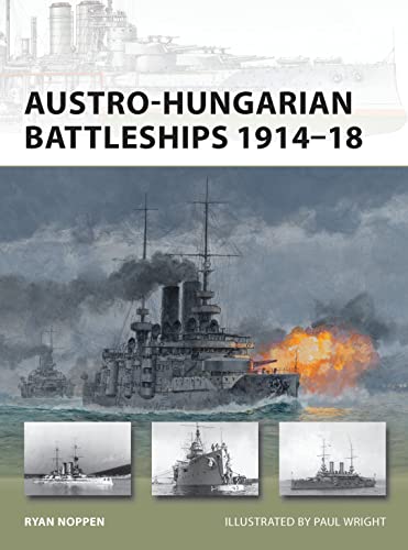 Austro-Hungarian Battleships 1914–18 (New Vanguard, Band 193) von Bloomsbury
