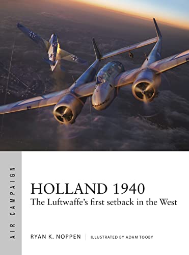 Holland 1940: The Luftwaffe's first setback in the West (Air Campaign) von Osprey Publishing