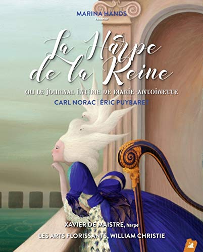 La Harpe de la Reine - Ou Le Journal intime de Marie-Antoine: Ou le journal intime de Marie-Antoinette von LITTLE VILLAGE