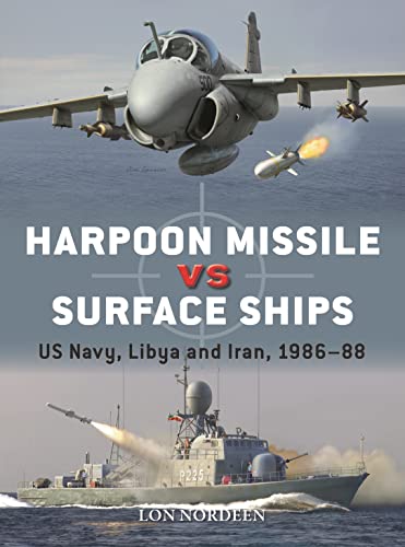 Harpoon Missile vs Surface Ships: US Navy, Libya and Iran 1986–88 (Duel, Band 134) von Osprey Publishing