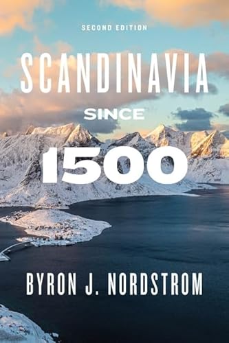 Scandinavia since 1500: Second Edition von Univ Of Minnesota Press