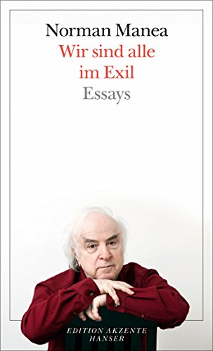 Wir sind alle im Exil: Essays von Hanser