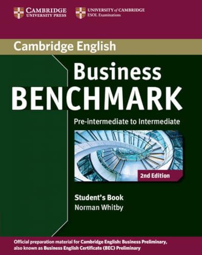 Business Benchmark Pre-intermediate - Intermediate Business Preliminary Student's Book: Pre-intermediate to Intermediate Business Preliminary (Cambridge English)