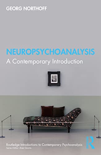 Neuropsychoanalysis: A Contemporary Introduction (Routledge Introductions to Contemporary Psychoanalysis)