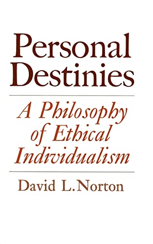 Personal Destinies: A Philosophy of Ethical Individualism von Princeton University Press