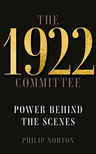 The 1922 Committee: Power behind the scenes von Manchester University Press