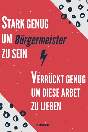 GESCHENK BESTER Bürgermeister: Notizbuch als Geschenk für den besten Bürgermeister - A5 / liniert 120 Seiten - Tagebuch | Terminplaner - ... für Mann zum Abschied als Abschiedsgeschenk