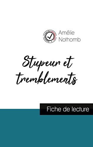 Stupeur et tremblements de Amélie Nothomb (fiche de lecture et analyse complète de l'oeuvre) von Comprendre la littérature