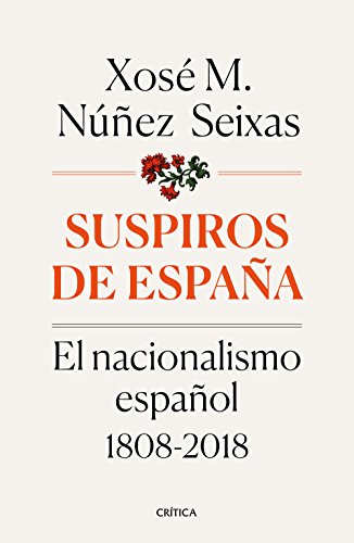 Suspiros de España: El nacionalismo español 1808-2018 (Contrastes)