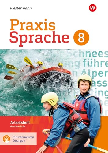 Praxis Sprache 8. Arbeitsheft mit interaktiven Übungen. Gesamtschule: Ausgabe 2017