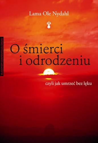 O śmierci i odrodzeniu: Czyli jak umrzeć bez lęku von Czarna Owca