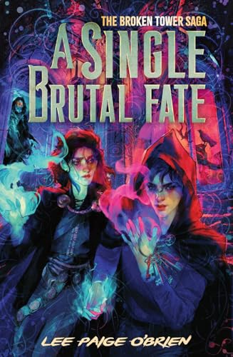 A Single Brutal Fate (the Broken Tower Book #2) von Amulet Books