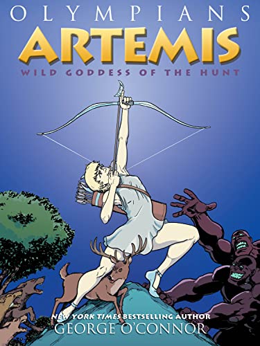 Olympians: Artemis: Wild Goddess of the Hunt (Olympians, 9, Band 9)