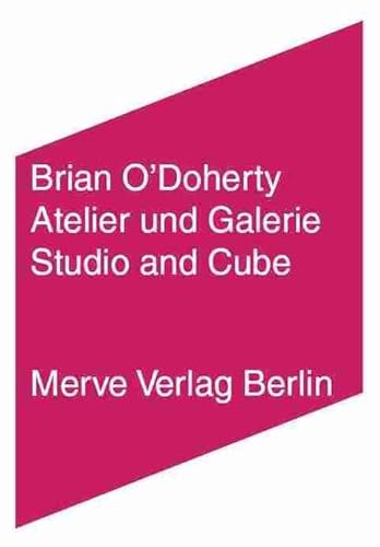 Atelier und Galerie: Studio and Cube (Internationaler Merve Diskurs: Perspektiven der Technokultur)