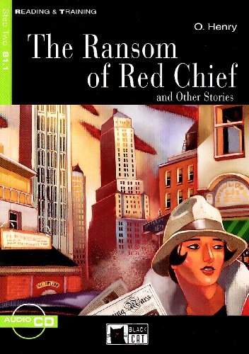 The Ransom of Red Chief: And Other Stories [With CD]: The Ransom of Red Chief and Other Stories + audio CD (Reading and training) von Brand: Cideb Editrice