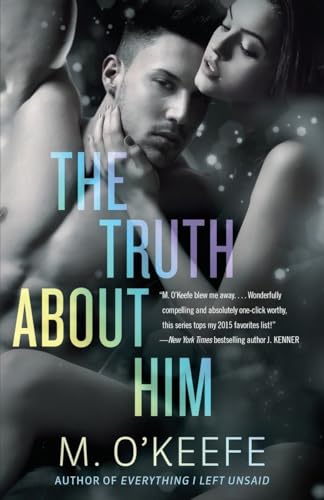 The Truth About Him: A Novel (Everything I Left Unsaid, Band 2)