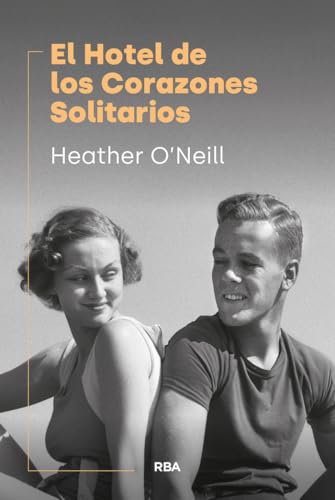 El Hotel de los Corazones Solitarios (Narrativa contemporánea) von RBA Libros