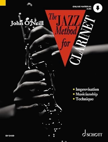 The Jazz Method for Clarinet: Complete courses for players of all ages from their first note to jazz classics. Vol. 1. Klarinette. (Umrüster-Konsolidierung, Band 1)