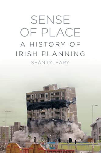 A Sense of Place: A History of Irish Planning von THP Ireland