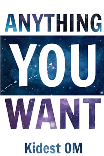 Anything You Want von Independently Published