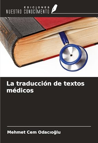 La traducción de textos médicos von Ediciones Nuestro Conocimiento