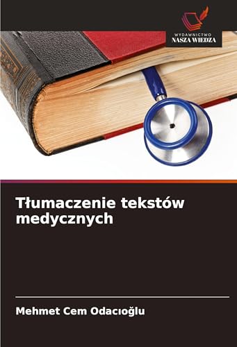 T¿umaczenie tekstów medycznych: DE von Wydawnictwo Nasza Wiedza