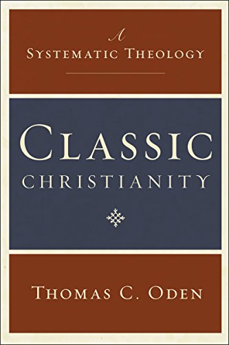 Classic Christianity: A Systematic Theology von HarperCollins