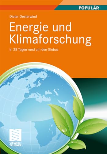 Energie und Klimaforschung: In 28 Tagen rund um den Globus von Vieweg+Teubner Verlag