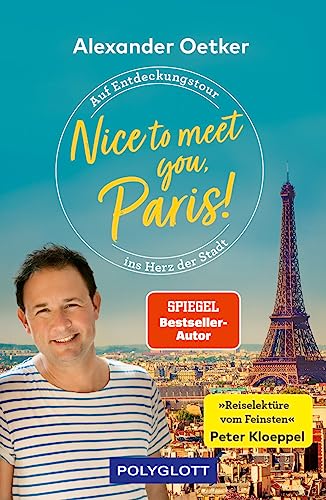 Nice to meet you, Paris!: Auf Entdeckungstour ins Herz der Stadt (POLYGLOTT Nice to meet you) von Polyglott, ein Imprint von GRÄFE UND UNZER Verlag GmbH