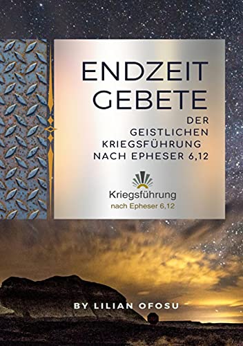 Endzeitgebete der geistlichen Kriegsführung nach Epheser 6,12 von Books on Demand GmbH