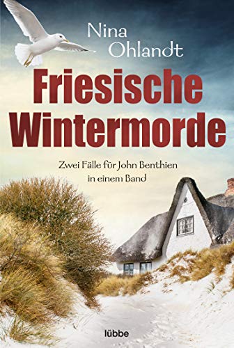 Friesische Wintermorde: Zwei Fälle für John Benthien in einem Band