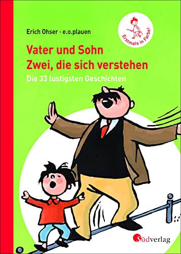 Vater und Sohn - Zwei, die sich verstehen: Die 33 lustigsten Geschichten. Hochwertige Geschenkausgabe, Halbleinen, erstmals in Farbe! von Südverlag