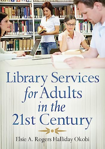 Library Services for Adults in the 21st Century von Bloomsbury