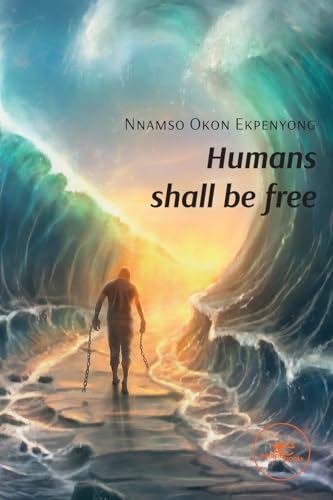 Humans shall be free (Build Universes) von Europa Edizioni srl