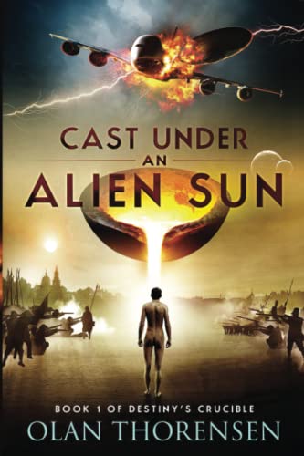Cast Under an Alien Sun (Destiny's Crucible, Band 1) von CreateSpace Independent Publishing Platform