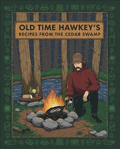 Old Time Hawkey's Recipes from the Cedar Swamp: A Cookbook von DK