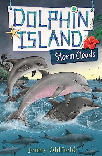 Storm Clouds: Book 6 (Dolphin Island)