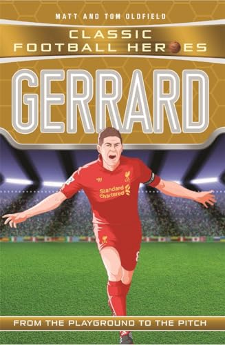 Gerrard (Classic Football Heroes) - Collect Them All!: From the Playground to the Pitch von John Blake