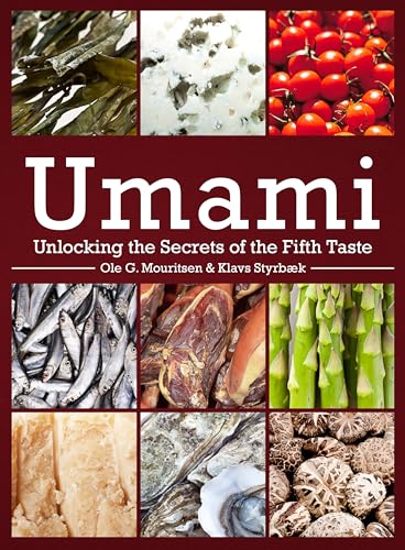 Umami: Unlocking the Secrets of the Fifth Taste (Arts and Traditions of the Table: Perspectives on Culinary History) von Columbia University Press