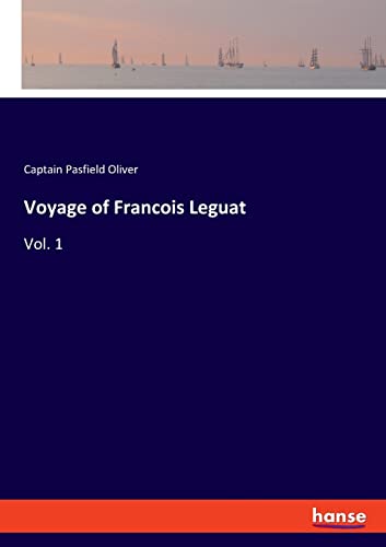 Voyage of Francois Leguat: Vol. 1 von hansebooks