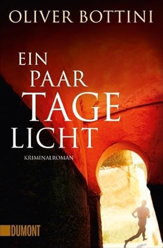 Ein paar Tage Licht: Kriminalroman (Taschenbücher) von DuMont Buchverlag GmbH