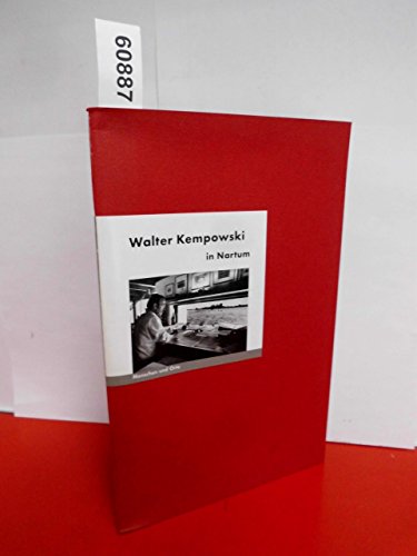 Walter Kempowski in Nartum: Menschen und Orte von Edition A.B.Fischer