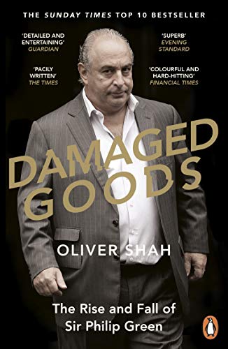 Damaged Goods: The Rise and Fall of Sir Philip Green - The Sunday Times Bestseller von Penguin